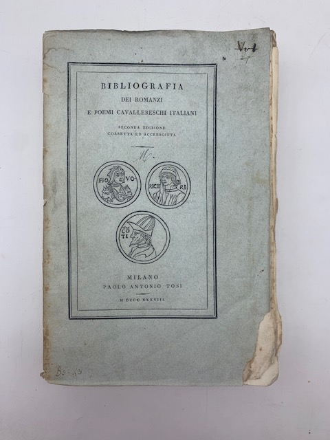 Bibliografia dei romanzi e poemi cavallereschi italiani. Seconda edizione corretta ed accresciuta